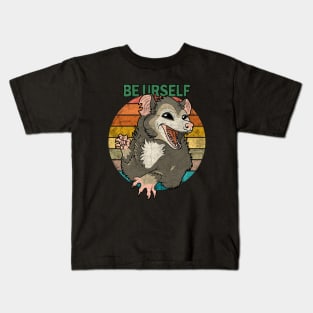 Possum - Be Urself Kids T-Shirt